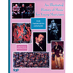 An Illustrated History Of Music For Young Musicians The 20th Century
