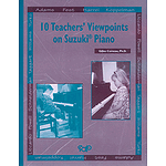 10 Teachers' Viewpoints On Suzuki Piano