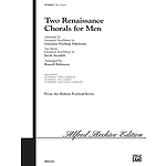 Two Renaissance Chorals For Men