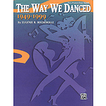 Way We Danced 1949-1999