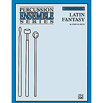 Latin Fantasy Percussion Ensemble Series