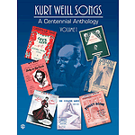Kurt Weill Centennial Anthology A Volume 1