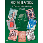 Kurt Weill Centennial Anthology A Volume 2