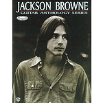 Jackson Browne - Guitar Anthology Series