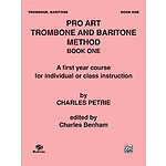 Pro Art Trombone And Baritone Method Book I