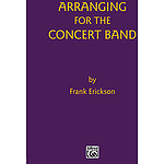 Arranging For The Concert Band