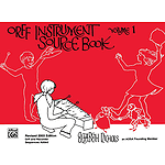 Orff Instrument Source Book Volume I