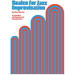 Scales For Jazz Improvisation A Practice Method For All Instruments