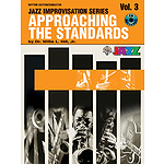 Approaching The Standards Volume 3 Jazz Improvisation Series Rhythm Section  Conductor Book And CD