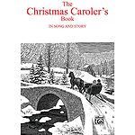 Christmas Caroler's Book In Song & Story (Satb)