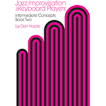 Jazz Improvisation For Keyboard Players Book 2: Intermediate Concepts