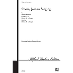 Come Join In Singing Three Part Mixed A Cappella Arr Liebergen