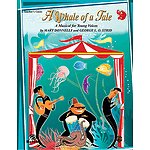 Whale Of A Tale A Elementary Musical Teacher Edition