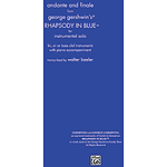 Rhapsody In Blue Andante And Finale From' B-Flat Clarinet Solos With Piano Accompaniment