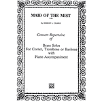 Maid Of The Mist B-Flat Cornet (Trumpet) Solos (With Piano Accompaniment)
