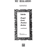 My Regards B-Flat Clarinet Solos (With Piano Accompaniment