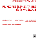 Principes Elementaires De La Musique Cahier De Travail Book 1