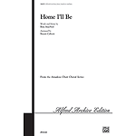Home I'll Be Satb W/Solo Voice
