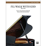 I'll Walk With God