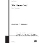 Huron Carol Satb Arr King