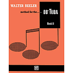 Walter Beeler Method For The B-Flat Tuba Book II