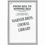 From Sea To Shining Sea Satb