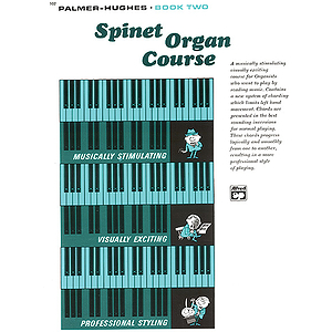 Palmer-Hughes Spinet Organ Course - Book 2