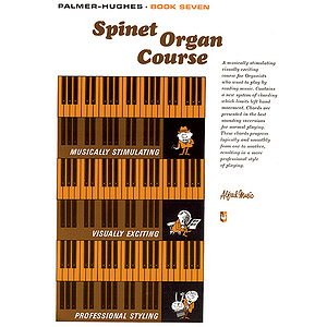 Palmer-Hughes Spinet Organ Course - Book 7