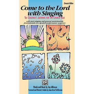 Come To the Lord with Singing - Director's Edition