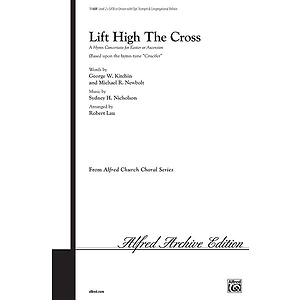 Lift High the Cross: A Hymn Concertato for Easter Or Ascension - SATB Or Unison W/Optional Trumpet and Congregational Refrain
