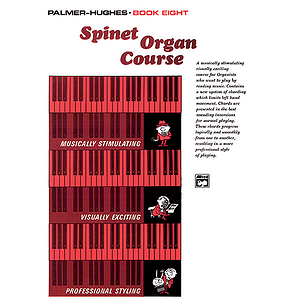 Palmer-Hughes Spinet Organ Course - Book 8