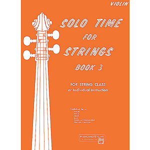 Solo Time for Strings, Book 3: Violin