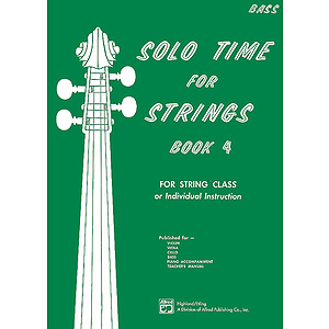 Solo Time for Strings, Book 4: Bass