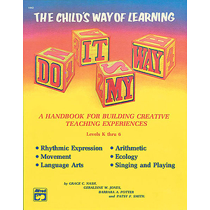 Do It My Way: the Child's Way of Learning