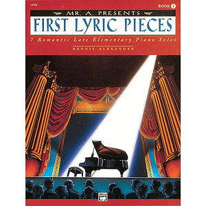 Mr. "A" Presents First Lyric Pieces - Book 1