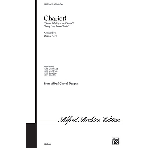 Chariot! ("Gonna Ride Up in The Chariot"/'swing Low, Sweet Chariot") - SATB