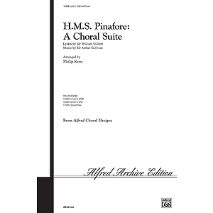 H.M.S. Pinafore: A Choral Salute - SAB