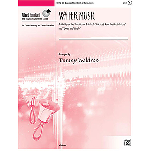 Water Music (Incorporating "Michael, Row the Boat Ashore" and Deep and Wide") - 2-3 Octaves 1
