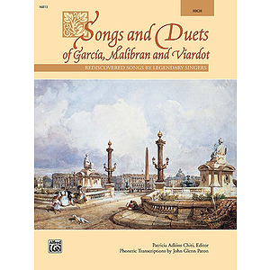 Songs and Duets of Garcia, Malibran and Viardot (High)