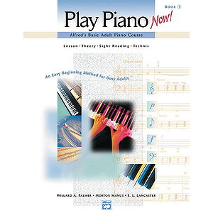 Alfred's Basic Adult Play Piano Now! Book 1 - Book Only