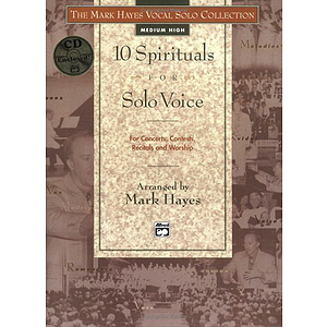 Mark Hayes Vocal Solo Collection: 10 Spirituals for Solo Voice - Book and Accompaniment CD (Medium High)