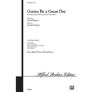 Gonna Be A Great Day - SATB