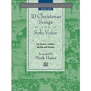 Mark Hayes Vocal Solo Collection: 10 Christmas Songs for Solo Voice - Medium High - Book Only