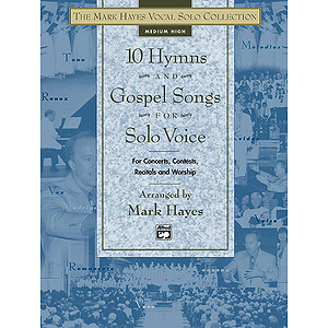 Mark Hayes Vocal Solo Collection - 10 Hymns & Gospel Songs for Solo Voice/Book (Medium High)