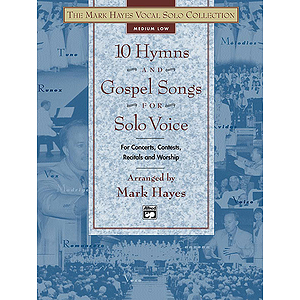 Mark Hayes Vocal Solo Collection - 10 Hymns and Gospel Songs for Solo Voice - Medium Low - Book