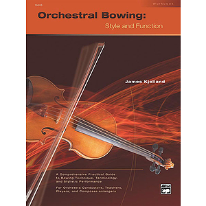 Orchestral Bowing: Style and Function (Workbook)