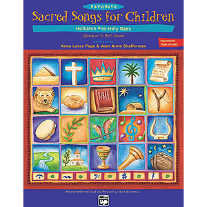 Favorite Sacred Songs for Children...Holidays & Holy Days - Songbook (Reproducible Lyric/Activity Sheets)