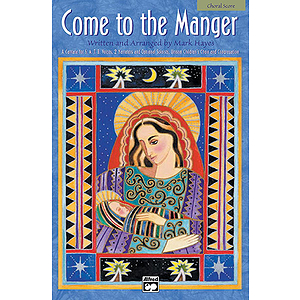 Come To the Manger - SATB Choral Score
