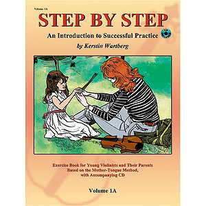 Step By Step Volume 1A - An Introduction To Successful Practice for Violin - Book and CD