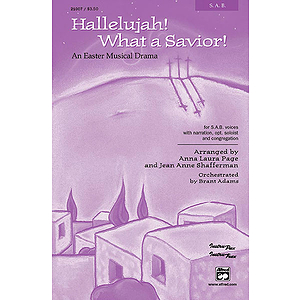 Hallelujah! What A Savior! An Easter Musical Drama - SAB
